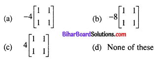 Bihar Board 12th Maths Objective Answers Chapter 3 Matrices Q13