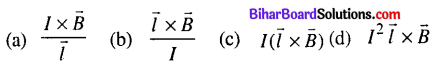 Bihar Board 12th Physics Objective Answers Chapter 4 Moving Charges and Magnetism - 1