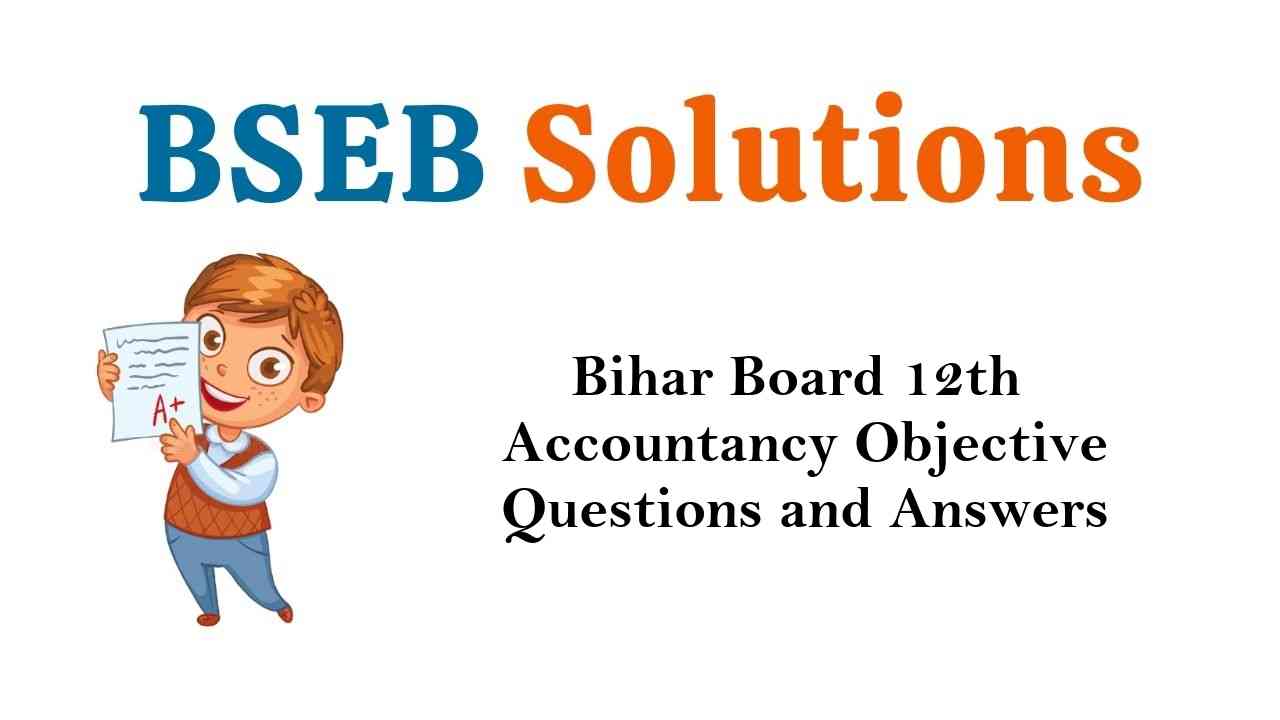 Bihar Board 12th Accountancy Objective Questions and Answers Key Pdf Download in Hindi & English