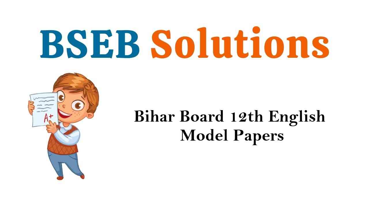 Bihar Board 12th English Model Question Papers 2020-2021 with Answers