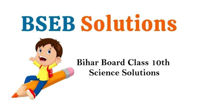 Bihar Board Class 10th Science Solutions