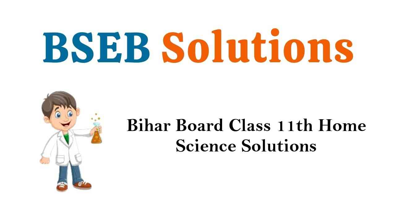 Bihar Board Class 11th Home Science Solutions