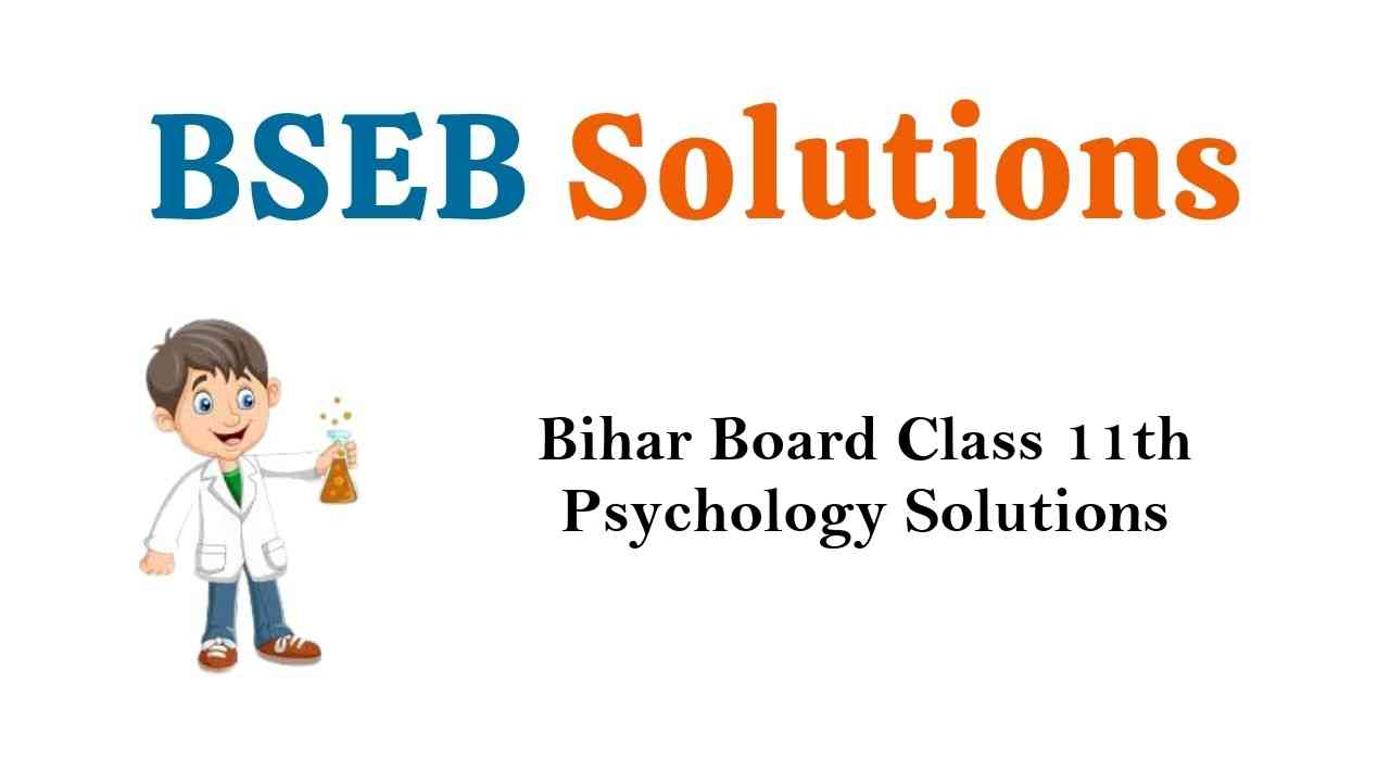 Bihar Board Class 11th Psychology Solutions