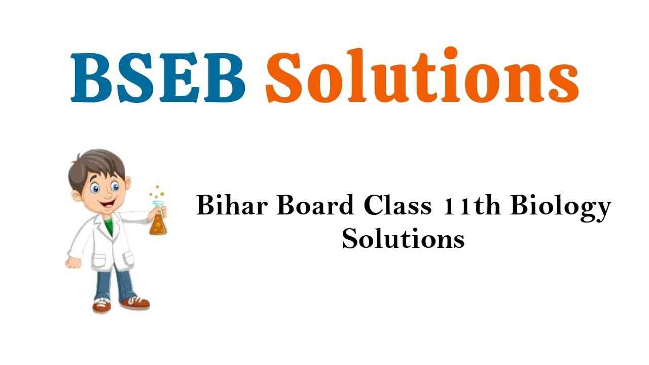 Bihar Board Class 11th Biology Solutions