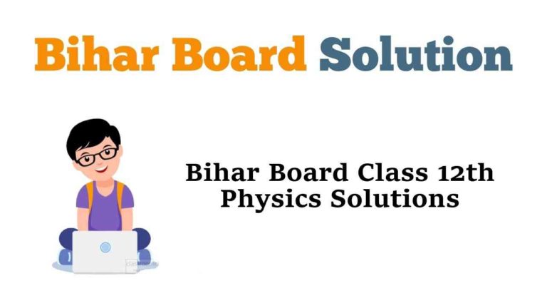 Bihar Board Class 12th Physics Solutions in Hindi & English Medium